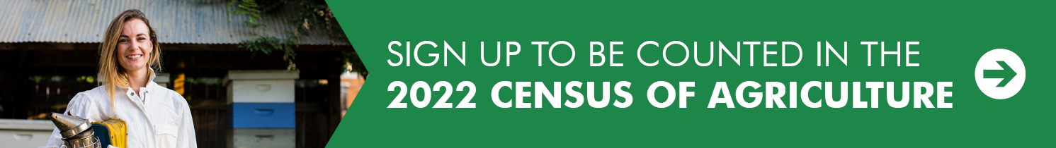 Sign up to be counted in the 2022 Census of Agriculture.